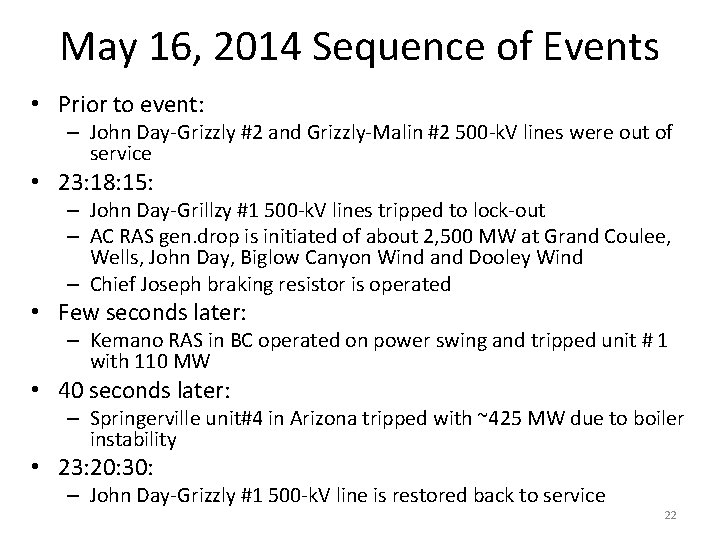 May 16, 2014 Sequence of Events • Prior to event: – John Day-Grizzly #2