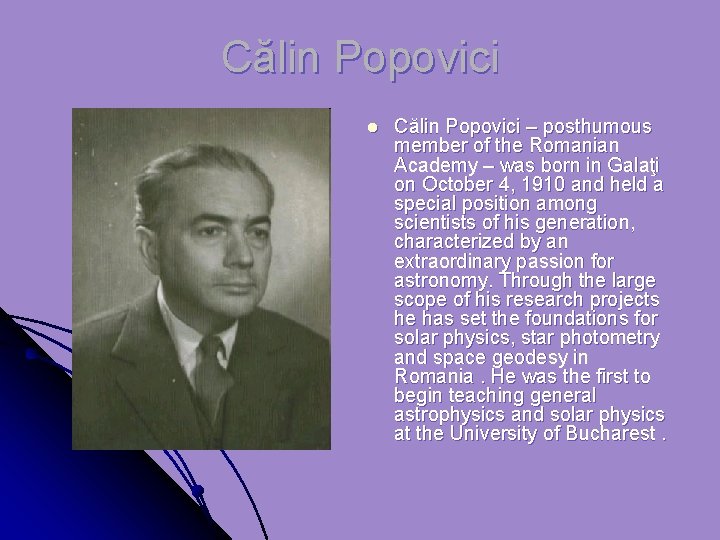 Călin Popovici l Călin Popovici – posthumous member of the Romanian Academy – was