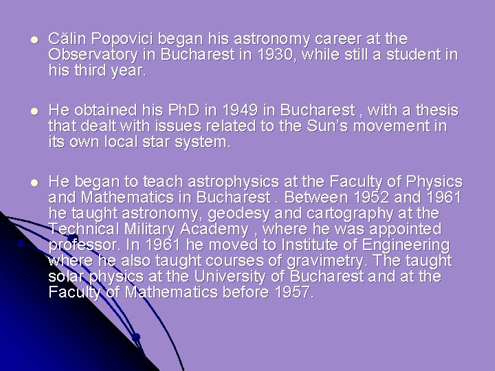 l Călin Popovici began his astronomy career at the Observatory in Bucharest in 1930,