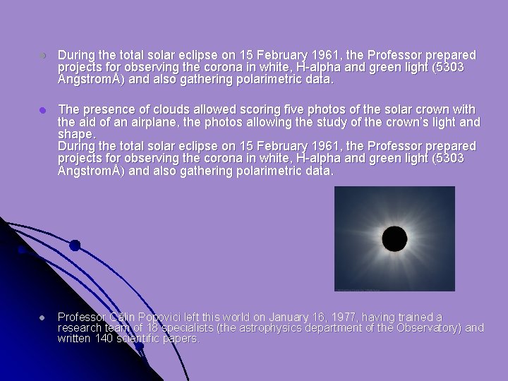 l During the total solar eclipse on 15 February 1961, the Professor prepared projects