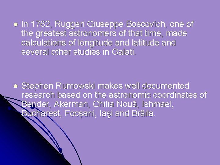 l In 1762, Ruggeri Giuseppe Boscovich, one of the greatest astronomers of that time,