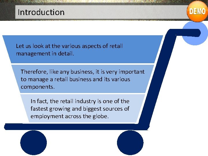 Introduction Let us look at the various aspects of retail management in detail. Therefore,