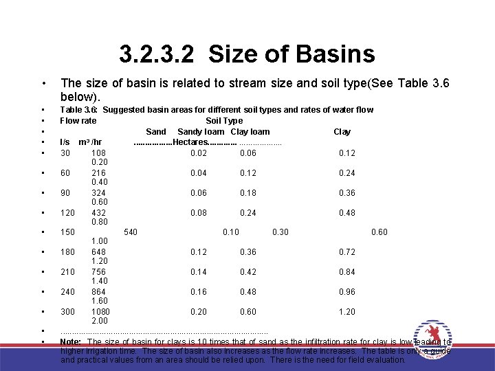 3. 2 Size of Basins • The size of basin is related to stream