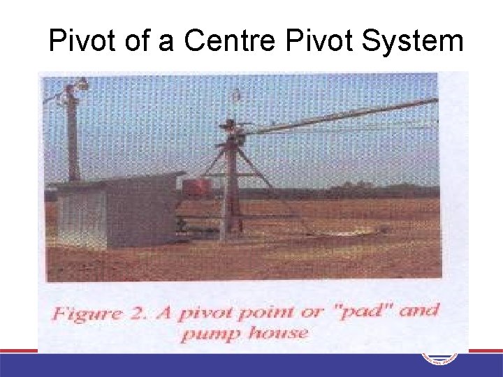 Pivot of a Centre Pivot System 