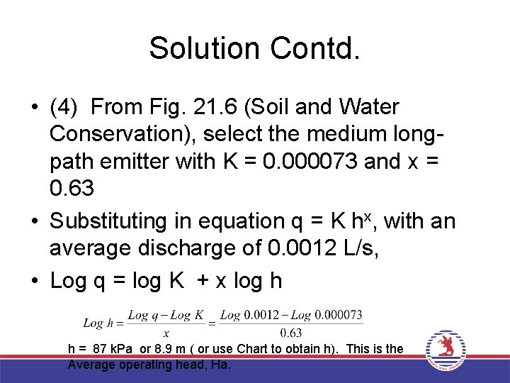 Solution Contd. • (4) From Fig. 21. 6 (Soil and Water Conservation), select the