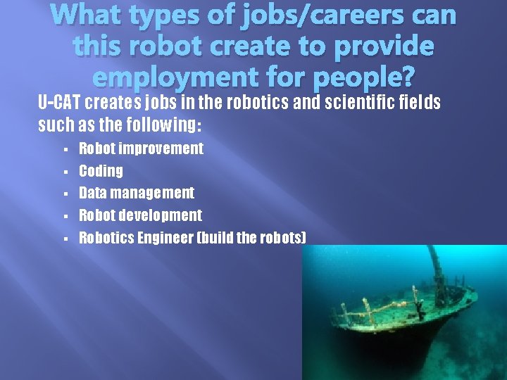 What types of jobs/careers can this robot create to provide employment for people? U-CAT