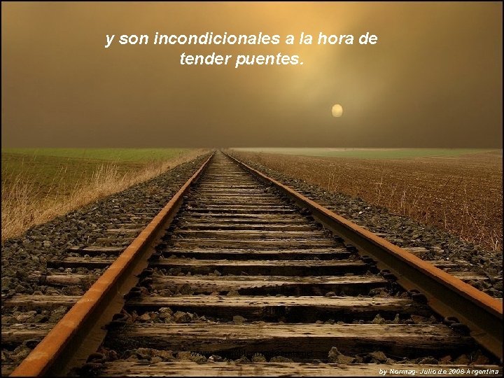 y son incondicionales a la hora de tender puentes. www. vitanoblepowerpoints. net by Normag-