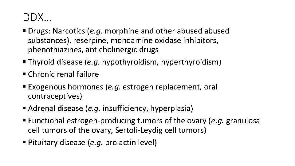 DDX… § Drugs: Narcotics (e. g. morphine and other abused substances), reserpine, monoamine oxidase