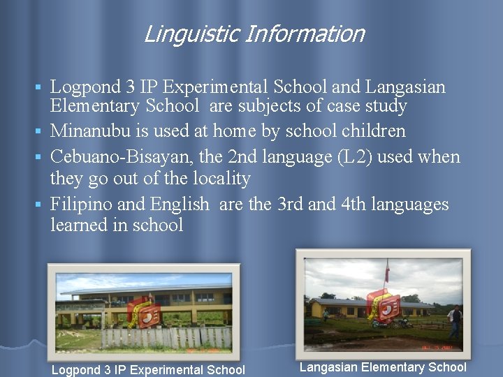 Linguistic Information Logpond 3 IP Experimental School and Langasian Elementary School are subjects of
