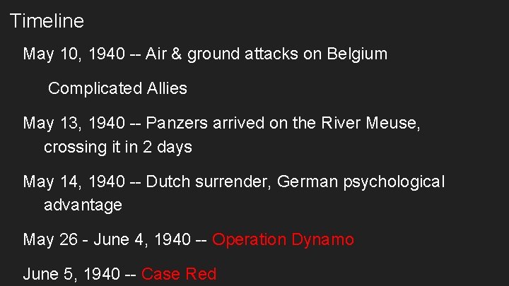 Timeline May 10, 1940 -- Air & ground attacks on Belgium Complicated Allies May