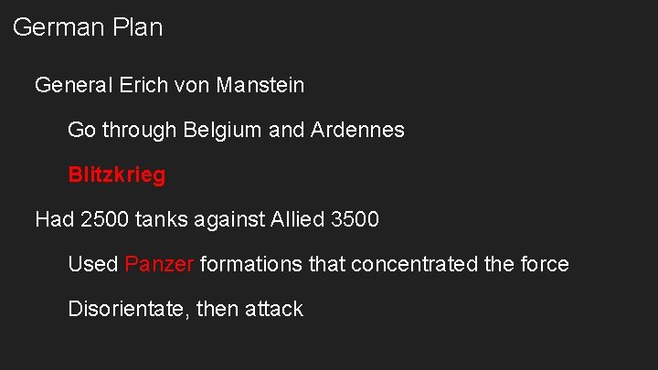 German Plan General Erich von Manstein Go through Belgium and Ardennes Blitzkrieg Had 2500