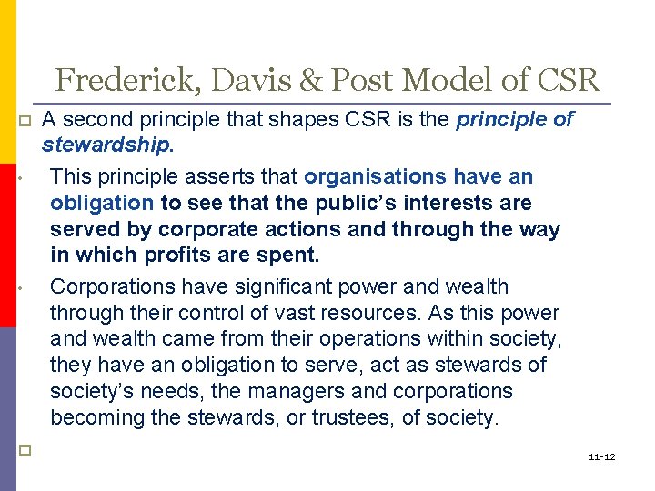 Frederick, Davis & Post Model of CSR p • • p A second principle