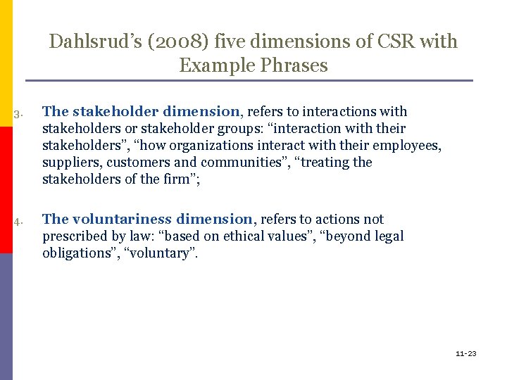 Dahlsrud’s (2008) five dimensions of CSR with Example Phrases 3. The stakeholder dimension, refers