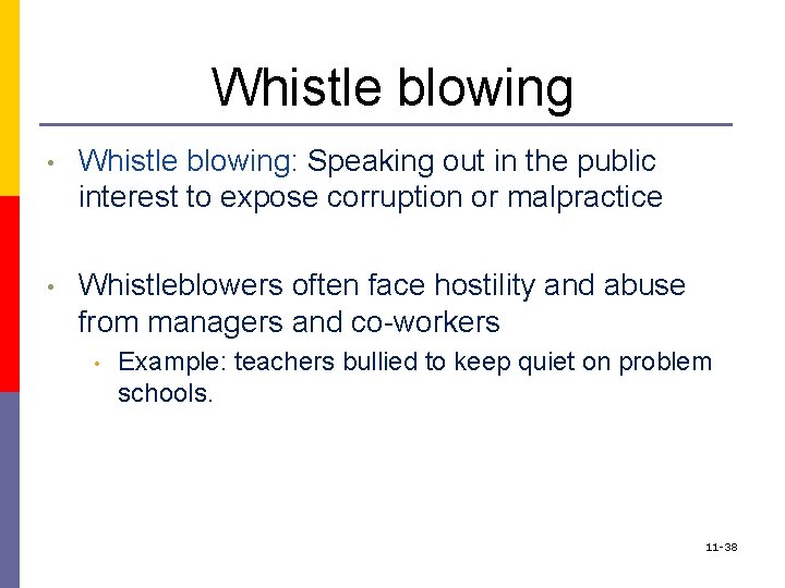 Whistle blowing • Whistle blowing: Speaking out in the public interest to expose corruption