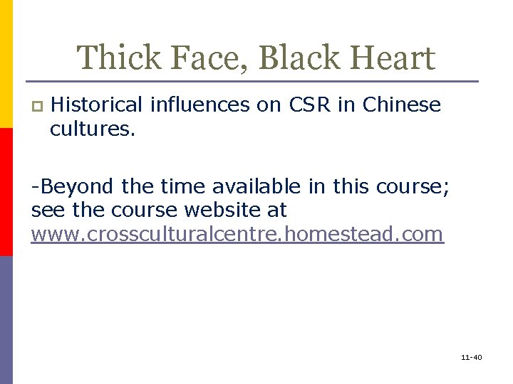 Thick Face, Black Heart p Historical influences on CSR in Chinese cultures. -Beyond the