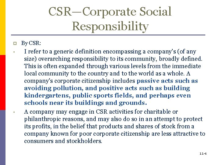 CSR—Corporate Social Responsibility p • • By CSR: I refer to a generic definition