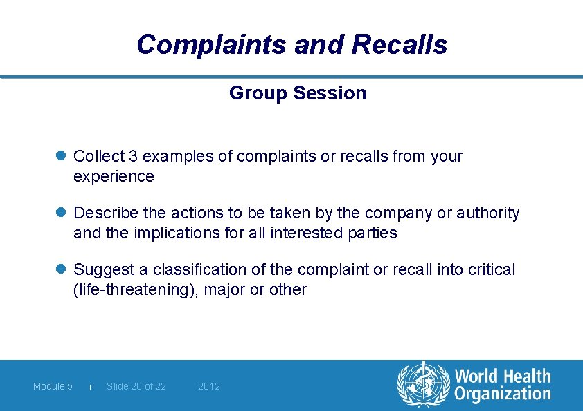 Complaints and Recalls Group Session l Collect 3 examples of complaints or recalls from
