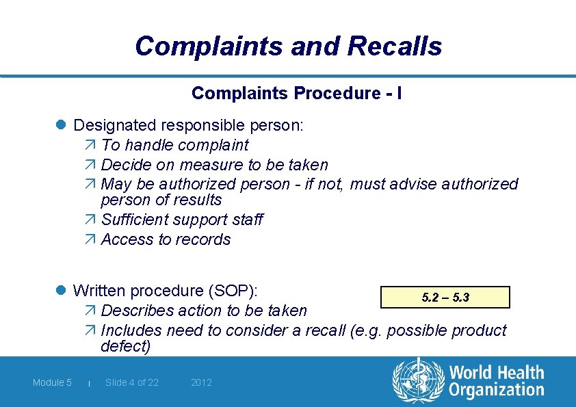 Complaints and Recalls Complaints Procedure - I l Designated responsible person: ä To handle