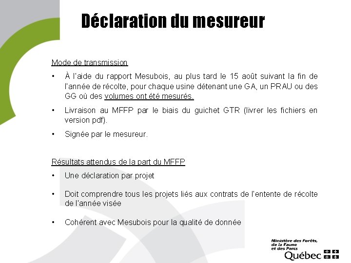 Déclaration du mesureur Mode de transmission • À l’aide du rapport Mesubois, au plus