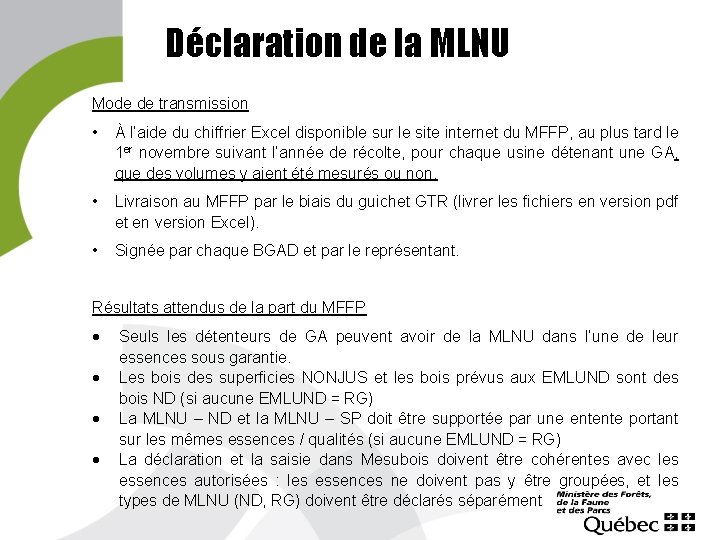 Déclaration de la MLNU Mode de transmission • À l’aide du chiffrier Excel disponible