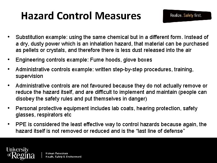 Hazard Control Measures • Substitution example: using the same chemical but in a different