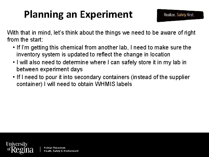 Planning an Experiment With that in mind, let’s think about the things we need