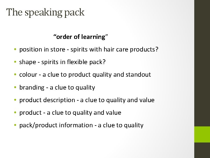 The speaking pack “order of learning” • position in store - spirits with hair