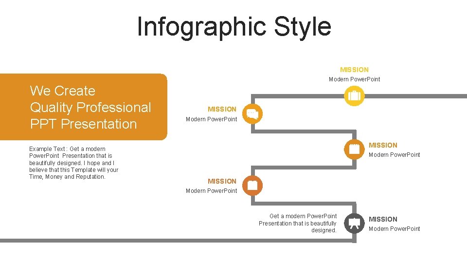 Infographic Style MISSION Modern Power. Point We Create Quality Professional PPT Presentation Example Text