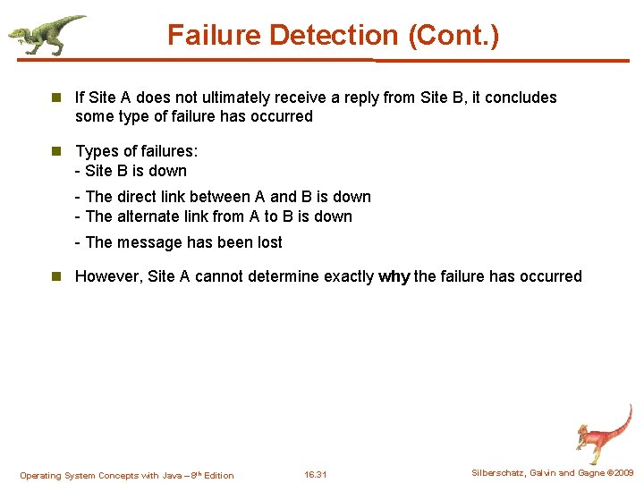 Failure Detection (Cont. ) n If Site A does not ultimately receive a reply