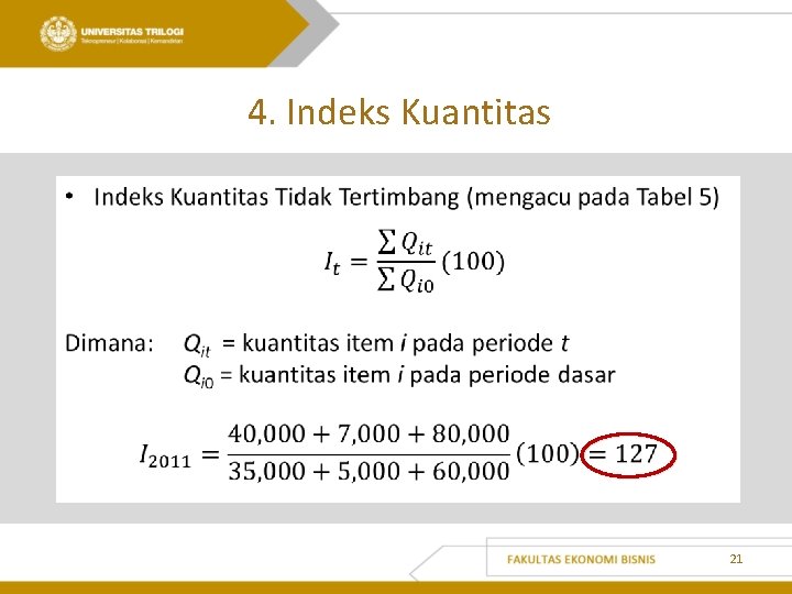 4. Indeks Kuantitas • 21 