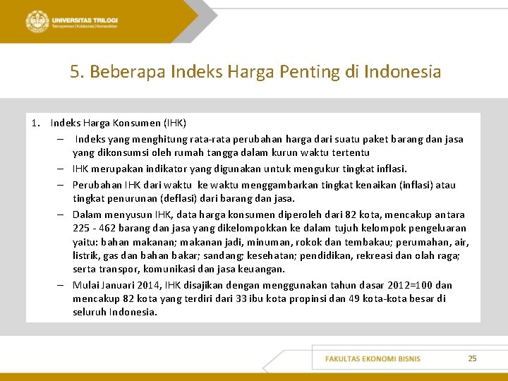5. Beberapa Indeks Harga Penting di Indonesia 1. Indeks Harga Konsumen (IHK) – Indeks