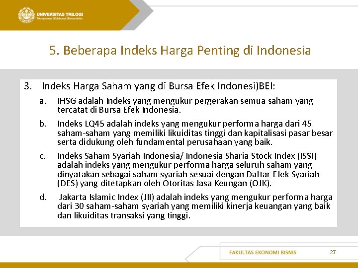 5. Beberapa Indeks Harga Penting di Indonesia 3. Indeks Harga Saham yang di Bursa