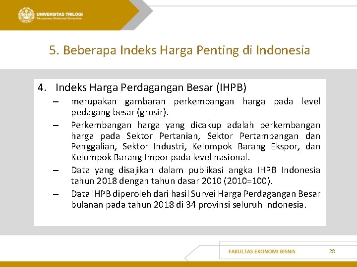 5. Beberapa Indeks Harga Penting di Indonesia 4. Indeks Harga Perdagangan Besar (IHPB) –