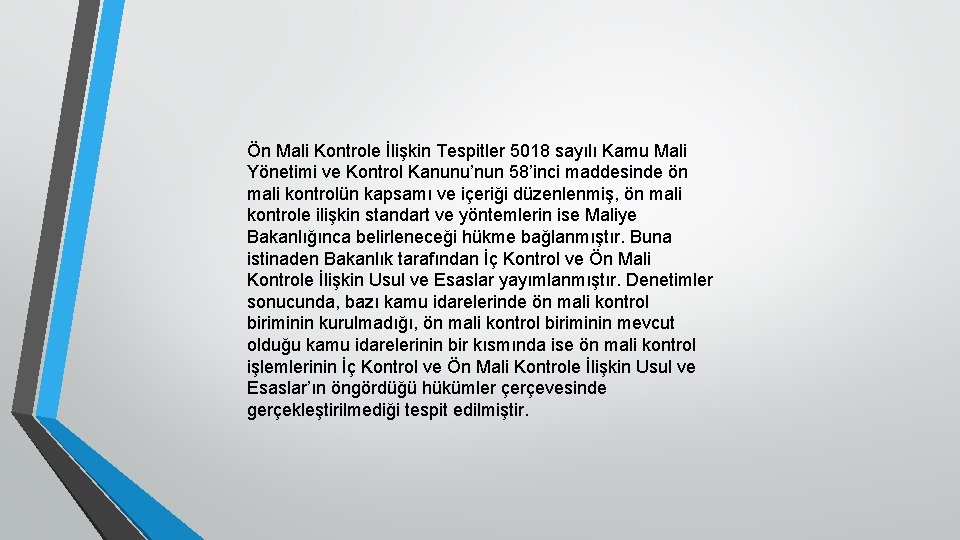 Ön Mali Kontrole İlişkin Tespitler 5018 sayılı Kamu Mali Yönetimi ve Kontrol Kanunu’nun 58’inci