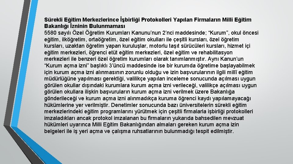 Sürekli Eğitim Merkezlerince İşbirliği Protokolleri Yapılan Firmaların Milli Eğitim Bakanlığı İzninin Bulunmaması 5580 sayılı