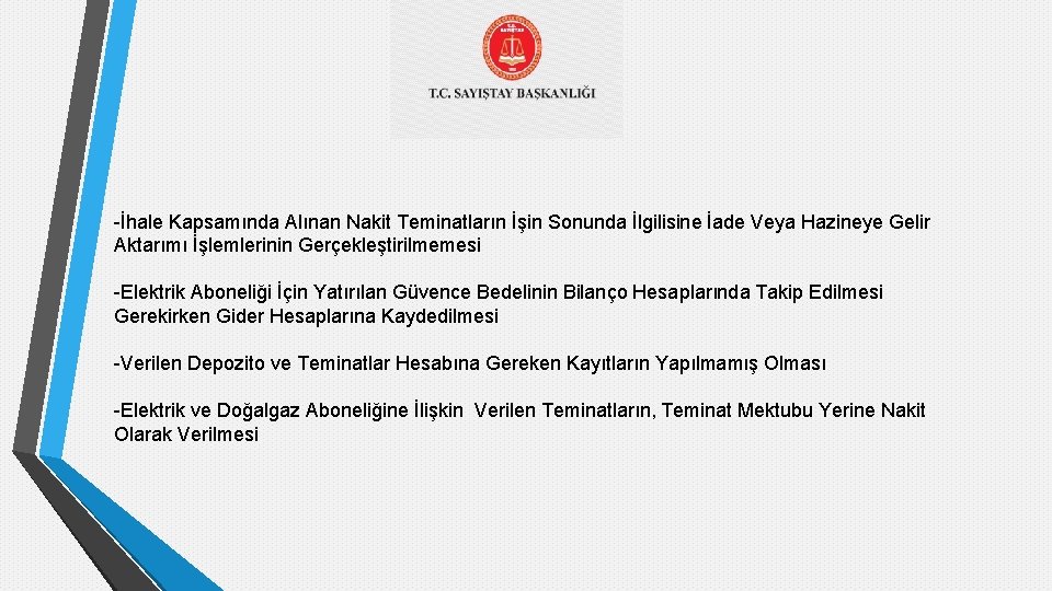 -İhale Kapsamında Alınan Nakit Teminatların İşin Sonunda İlgilisine İade Veya Hazineye Gelir Aktarımı İşlemlerinin