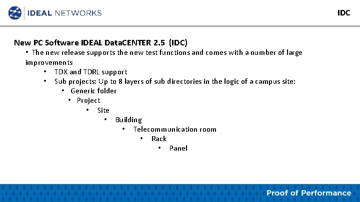 IDC New PC Software IDEAL Data. CENTER 2. 5 (IDC) • The new release