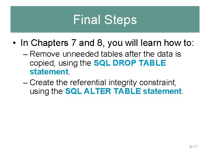 Final Steps • In Chapters 7 and 8, you will learn how to: – Final Steps • In Chapters 7 and 8, you will learn how to: –