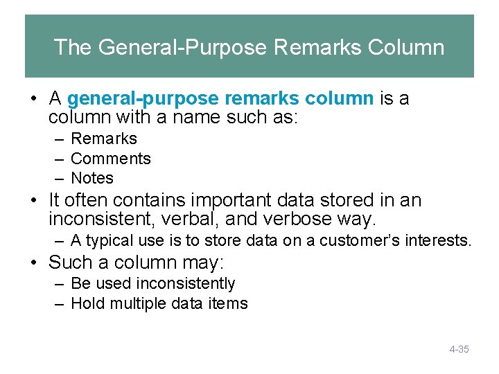 The General-Purpose Remarks Column • A general-purpose remarks column is a column with a The General-Purpose Remarks Column • A general-purpose remarks column is a column with a