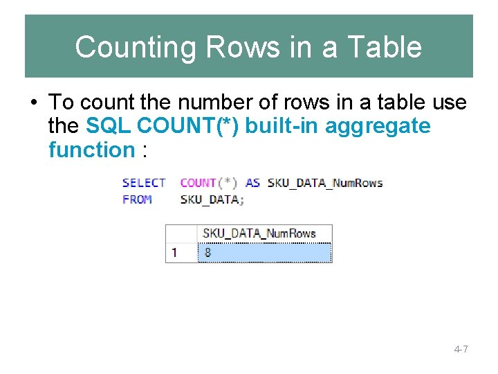 Counting Rows in a Table • To count the number of rows in a Counting Rows in a Table • To count the number of rows in a
