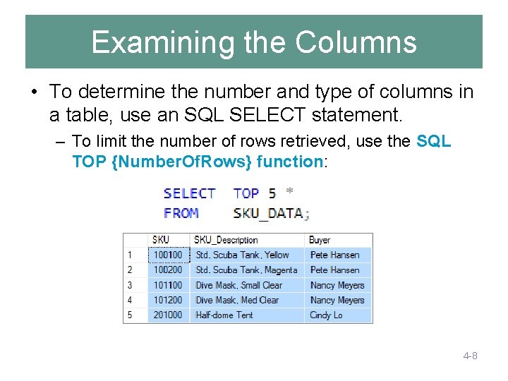 Examining the Columns • To determine the number and type of columns in a Examining the Columns • To determine the number and type of columns in a