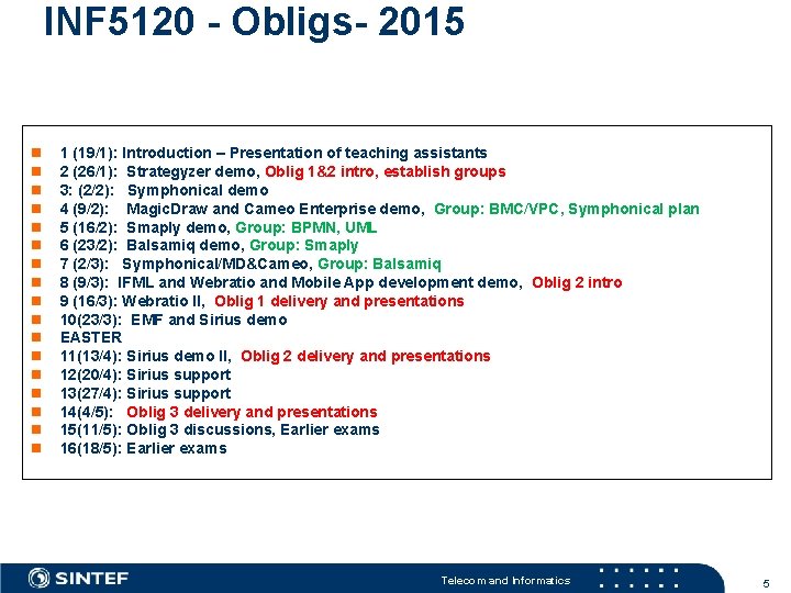 INF 5120 - Obligs- 2015 n n n n n 1 (19/1): Introduction –