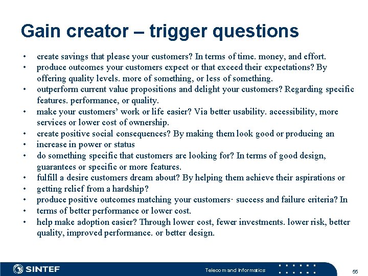 Gain creator – trigger questions • • • create savings that please your customers?