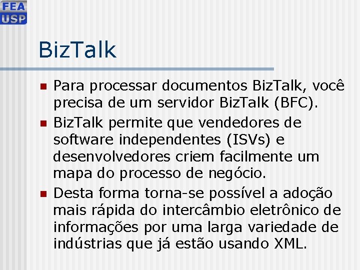 Biz. Talk n n n Para processar documentos Biz. Talk, você precisa de um