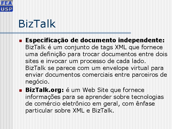 Biz. Talk n n Especificação de documento independente: Biz. Talk é um conjunto de