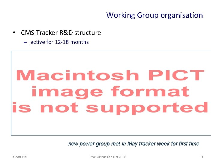 Working Group organisation • CMS Tracker R&D structure – active for 12 -18 months