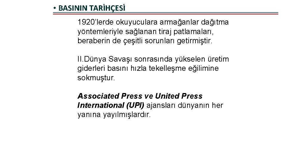  • BASININ TARİHÇESİ 1920’lerde okuyuculara armağanlar dağıtma yöntemleriyle sağlanan tiraj patlamaları, beraberin de