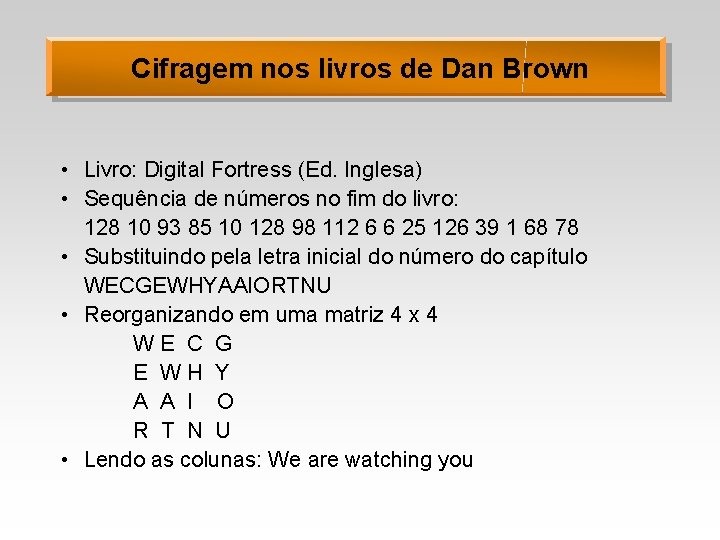 Cifragem nos livros de Dan Brown • Livro: Digital Fortress (Ed. Inglesa) • Sequência