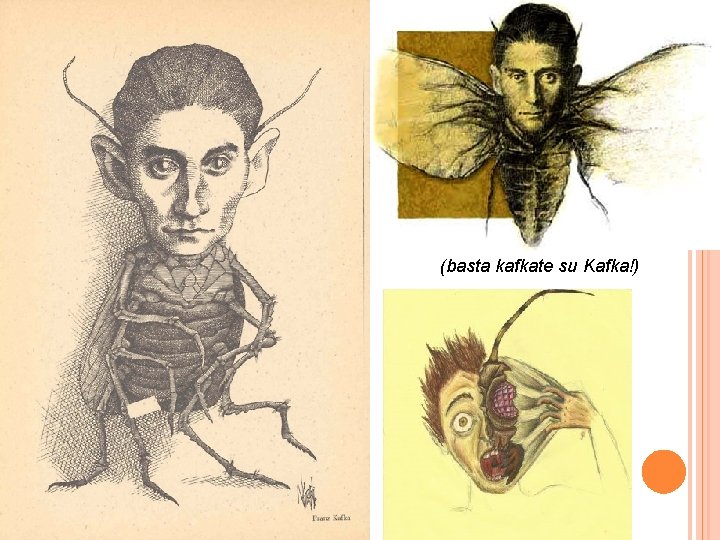 (basta kafkate su Kafka!) 