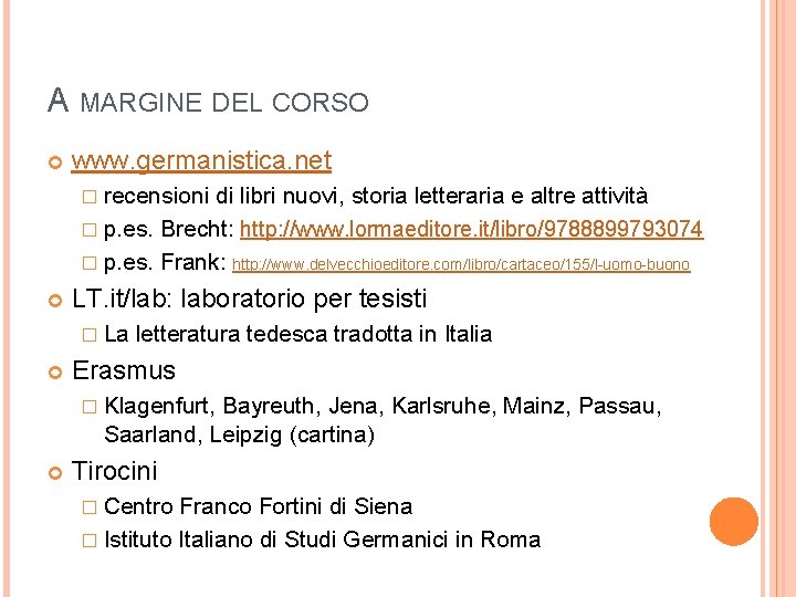 A MARGINE DEL CORSO www. germanistica. net � recensioni di libri nuovi, storia letteraria